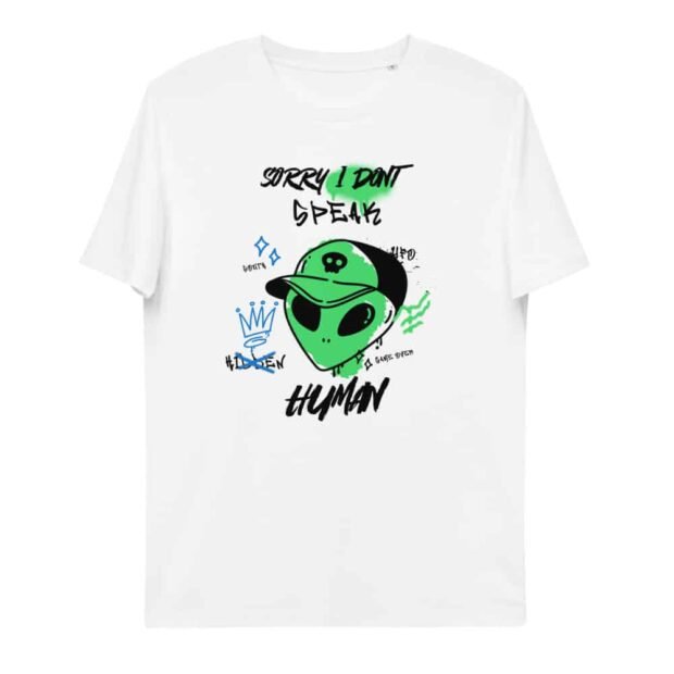 Sorry I don't speak human - Unisex Organic Cotton T-shirt - Image 2